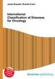 International Classification of Diseases for Oncology, Jesse Russell,Ronald Cohn 