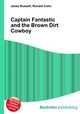 Captain Fantastic and the Brown Dirt Cowboy, Jesse Russell,Ronald Cohn 