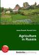 Agriculture in Russia, Jesse Russell,Ronald Cohn 