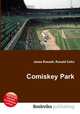 Comiskey Park, Jesse Russell,Ronald Cohn 