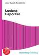 Luciana Caporaso, Jesse Russell,Ronald Cohn 