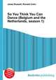 So You Think You Can Dance (Belgium and the Netherlands, season 1), Jesse Russell,Ronald Cohn 