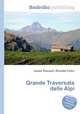 Grande Traversata delle Alpi, Jesse Russell,Ronald Cohn 
