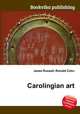 Carolingian art, Jesse Russell,Ronald Cohn 