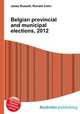 Belgian provincial and municipal elections, 2012, Jesse Russell,Ronald Cohn 