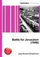 Battle for Jerusalem (1948), Jesse Russell,Ronald Cohn 