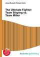 The Ultimate Fighter: Team Bisping vs. Team Miller, Jesse Russell,Ronald Cohn 