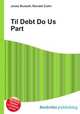 Til Debt Do Us Part, Jesse Russell,Ronald Cohn 