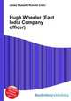 Hugh Wheeler (East India Company officer), Jesse Russell,Ronald Cohn 