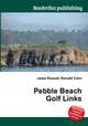 Pebble Beach Golf Links, Jesse Russell,Ronald Cohn 