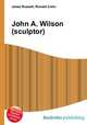 John A. Wilson (sculptor), Jesse Russell,Ronald Cohn 