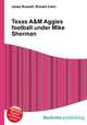 Texas A&M Aggies football under Mike Sherman, Jesse Russell,Ronald Cohn 