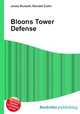 Bloons Tower Defense, Jesse Russell,Ronald Cohn 