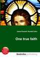 One true faith, Jesse Russell,Ronald Cohn 