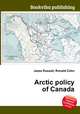 Arctic policy of Canada, Jesse Russell,Ronald Cohn 
