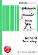 Richard Towneley, Jesse Russell,Ronald Cohn 