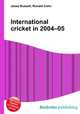 International cricket in 2004–05, Jesse Russell,Ronald Cohn 