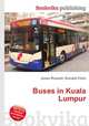 Buses in Kuala Lumpur, Jesse Russell,Ronald Cohn 