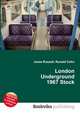 London Underground 1967 Stock, Jesse Russell,Ronald Cohn 