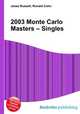 2003 Monte Carlo Masters – Singles, Jesse Russell,Ronald Cohn 