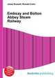 Embsay and Bolton Abbey Steam Railway, Jesse Russell,Ronald Cohn 