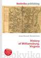 History of Williamsburg, Virginia, Jesse Russell,Ronald Cohn 