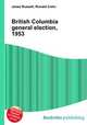 British Columbia general election, 1953, Jesse Russell,Ronald Cohn 
