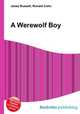 A Werewolf Boy, Jesse Russell,Ronald Cohn 