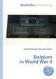 Belgium in World War II, Jesse Russell,Ronald Cohn 
