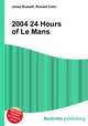 2004 24 Hours of Le Mans, Jesse Russell,Ronald Cohn 