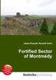 Fortified Sector of Montmedy, Jesse Russell,Ronald Cohn 