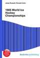1985 World Ice Hockey Championships, Jesse Russell,Ronald Cohn 
