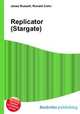 Replicator (Stargate), Jesse Russell,Ronald Cohn 