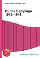 Burma Campaign 1942–1943, Jesse Russell,Ronald Cohn 