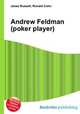 Andrew Feldman (poker player), Jesse Russell,Ronald Cohn 