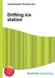 Drifting ice station, Jesse Russell,Ronald Cohn 