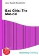 Bad Girls: The Musical, Jesse Russell,Ronald Cohn 
