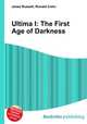Ultima I: The First Age of Darkness, Jesse Russell,Ronald Cohn 