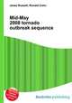 Mid-May 2008 tornado outbreak sequence, Jesse Russell,Ronald Cohn 