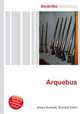 Arquebus, Jesse Russell,Ronald Cohn 