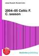 2004–05 Celtic F.C. season, Jesse Russell,Ronald Cohn 