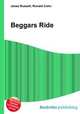 Beggars Ride, Jesse Russell,Ronald Cohn 