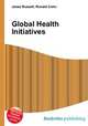 Global Health Initiatives, Jesse Russell,Ronald Cohn 