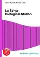 La Selva Biological Station, Jesse Russell,Ronald Cohn 