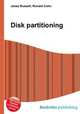 Disk partitioning, Jesse Russell,Ronald Cohn 