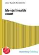 Mental health court, Jesse Russell,Ronald Cohn 