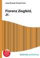 Florenz Ziegfeld, Jr., Jesse Russell,Ronald Cohn 