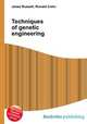 Techniques of genetic engineering, Jesse Russell,Ronald Cohn 