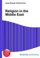 Religion in the Middle East, Jesse Russell,Ronald Cohn 