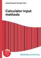 Calculator input methods, Jesse Russell,Ronald Cohn 